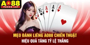Mẹo Đánh Liêng Ao88 – Chiến Thuật Hiệu Quả Tăng Tỷ Lệ Thắng